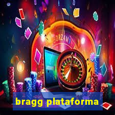 bragg plataforma